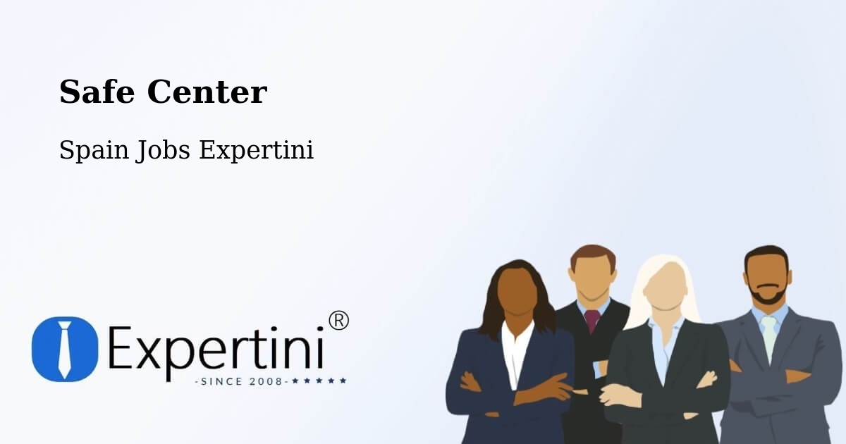 Safe Center - Spain Jobs Expertini