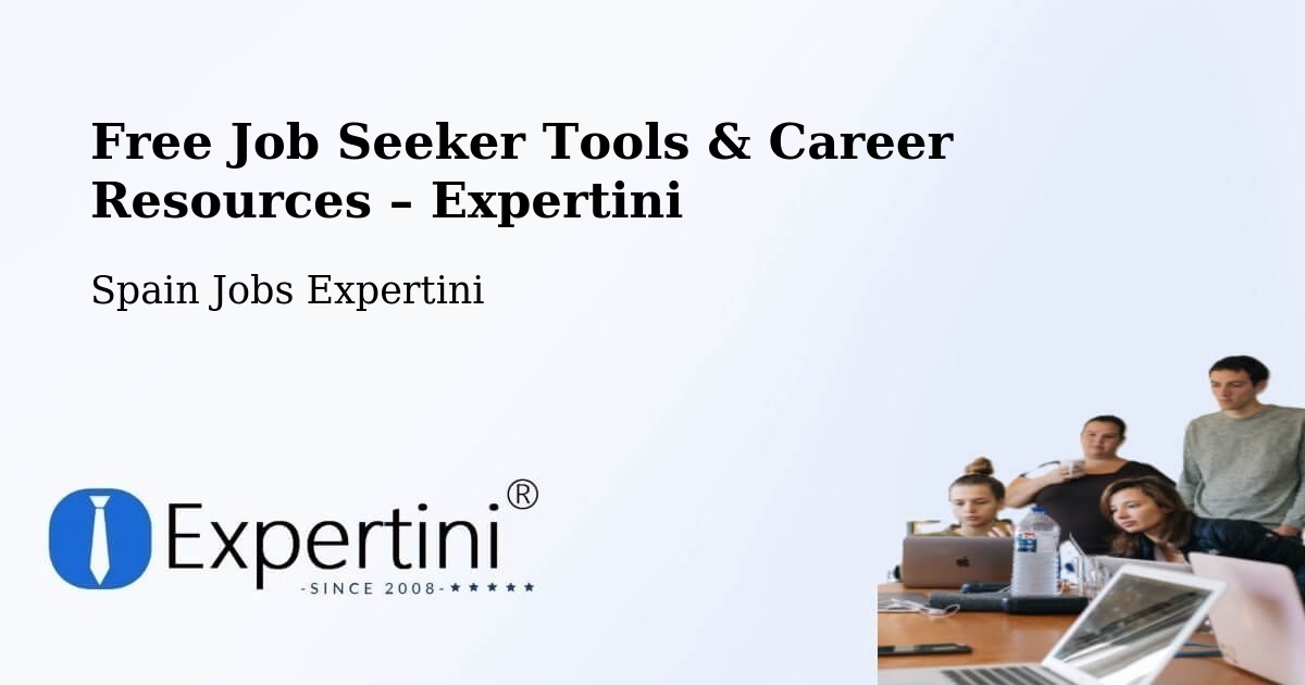 Free Job Seeker Tools & Career Resources – Tarragona - Tarragona, Spain Jobs Expertini